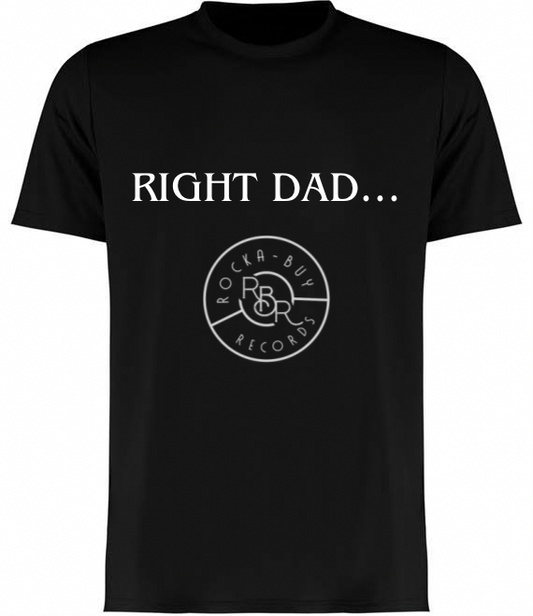 Right Dad T Shirt